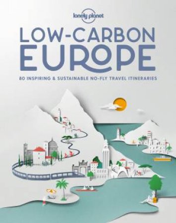 Low Carbon Europe by Various