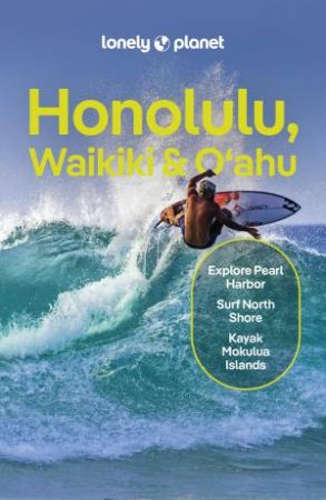 Lonely Planet Honolulu Waikiki & Oahu by Lonely Planet