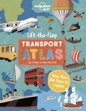 Lift The Flap Transport Atlas by Various