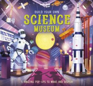 Build Your Own Science Museum by Various