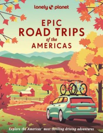 Epic Road Trips Of The Americas by Various