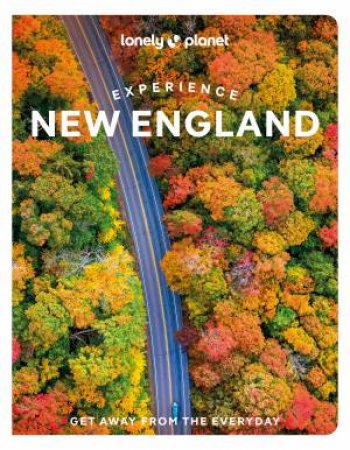 Lonely Planet Experience New England by Various