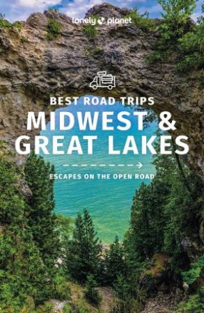 Best Road Trips Midwest & The Great Lakes 1st Ed by Various