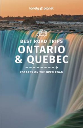 Best Road Trips Ontario & Quebec 1st Ed. by Various