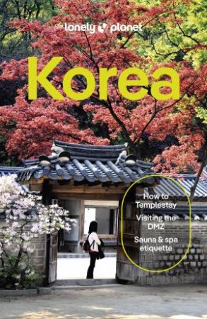 Lonely Planet Korea by Simon Richmond & Ann Babe & Marco Ferrarese & Meeyoo Kwon