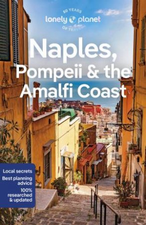 Lonely Planet Naples, Pompeii & The Amalfi Coast (8th Edition) by Various