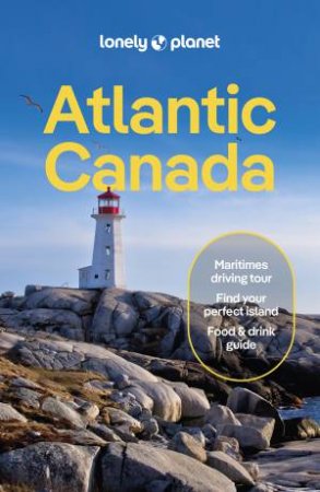 Lonely Planet Atlantic Canada by Darcy Rhyno & Andrew Bain & Cathy Donaldson & Carolyn B Heller