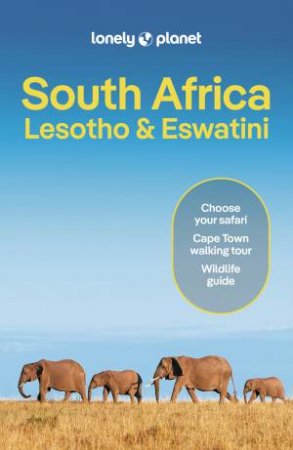 Lonely Planet South Africa, Lesotho & Eswatini by Lucy Corne & Narina Exelby & Mary Fitzpatrick & Neema Githere & Michael Grosberg & Linathi Makanda & Mwende Mutuli Musau & Jenny Walker