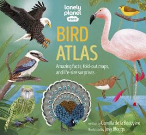 Lonely Planet Kids Bird Atlas by Various