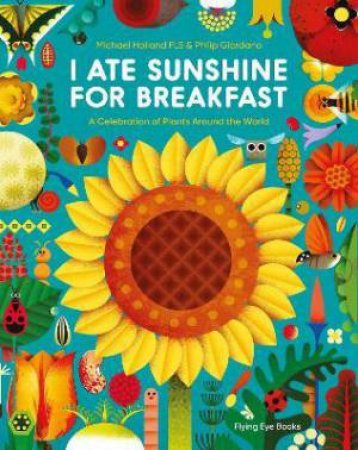 I Ate Sunshine For Breakfast by Michael Holland & Phillip Giordano