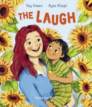 The Laugh by Fay Evans & Ayse Klinge