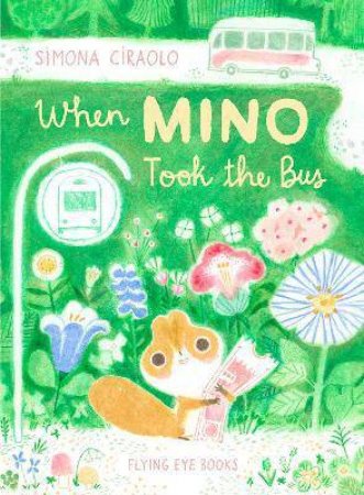 When Mino Took The Bus by Simona Ciraolo & Simona Ciraolo