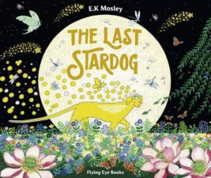 The Last Stardog by E. K. Mosley & E. K. Mosley