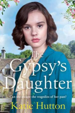 The Gypsy's Daughter by Katie Hutton