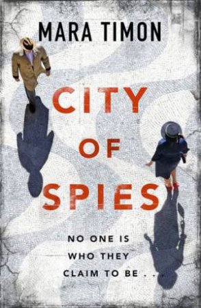 City Of Spies by Mara Timon