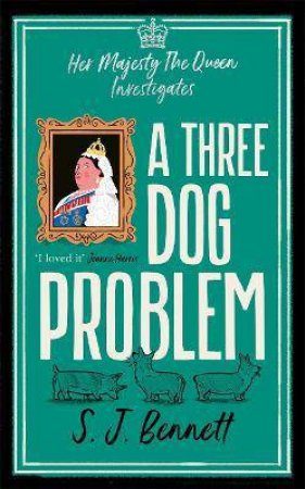 A Three Dog Problem by SJ Bennett