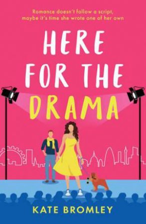 Here For The Drama by Kate Bromley 