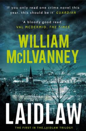 Laidlaw by William McIlvanney