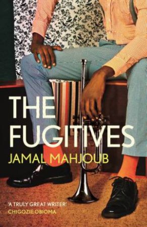 The Fugitives by Jamal Mahjoub