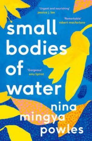 Small Bodies Of Water by Nina Mingya Powles