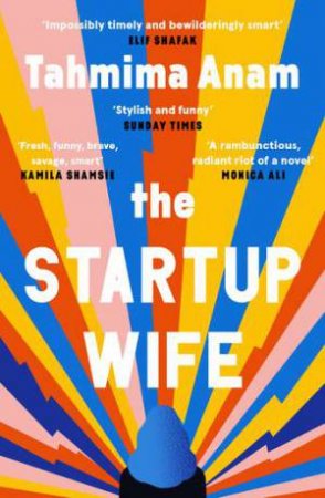 The Startup Wife by Tahmima Anam