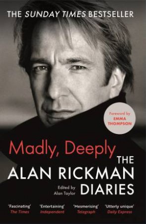 Madly, Deeply by Alan Rickman & Alan Taylor & Emma Thompson