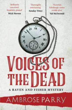 Voices of the Dead by Ambrose Parry