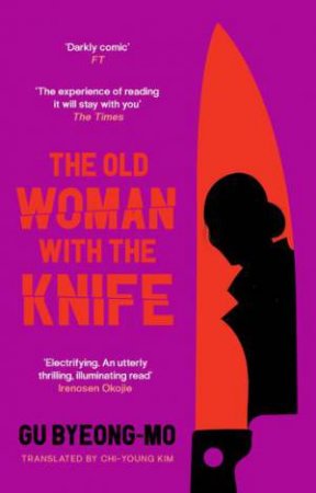 The Old Woman With the Knife by Gu Byeong-mo & Chi-Young Kim