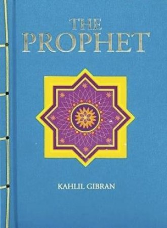 The Prophet by Kahlil Gibran