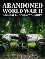 Abandoned World War 2 Aircraft Tanks  Warships
