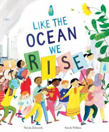 Like the Ocean We Rise by Sarah Wilkins & Nicola Edwards