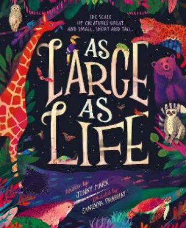 As Large As Life by Jonny Marx & Sandhya Prabhat