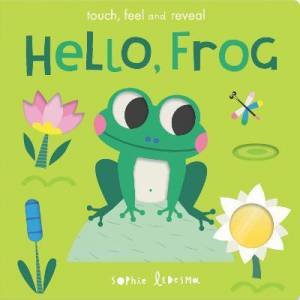 Hello, Frog by Isabel Otter & Sophie Ledesma