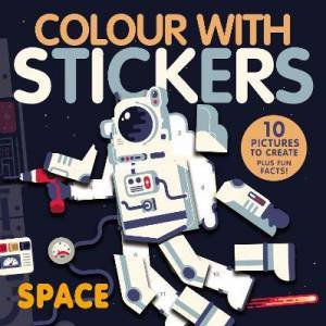 Colour With Stickers: Space by Jonny Marx