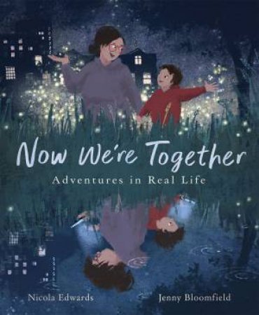 Now We're Together by Nicola Edwards & Jenny Bloomfield