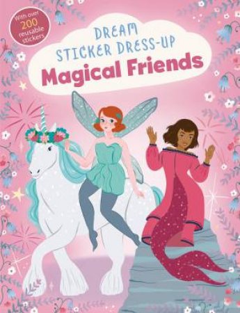 Dream Sticker Makeover: Magical Friends by Noodle Fuel & Isabel Muoz