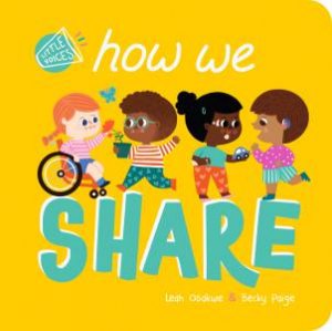 Little Voices: How We Share by Leah Osakwe & Becky Paige