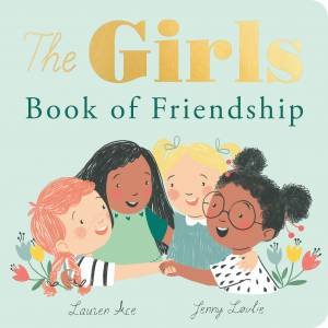 The Girls Book of Friendship by Lauren Ace & Jenny Løvlie