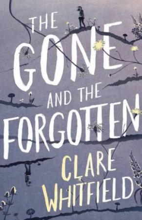 The Gone And The Forgotten by Clare Whitfield