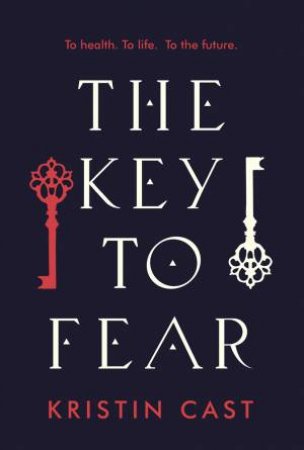 The Key To Fear by Kristin Cast