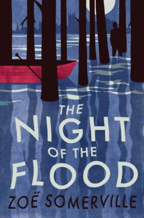 The Night Of The Flood by Zoe Somerville