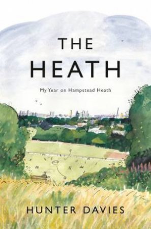 The Heath by Hunter Davies