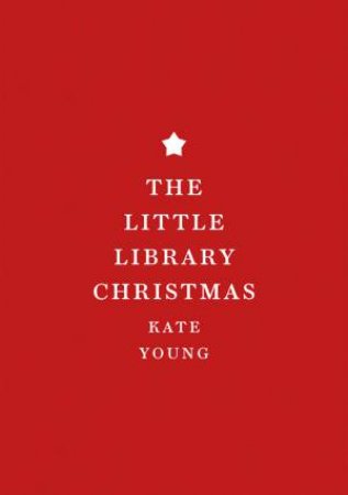 The Little Library Christmas by Kate Young