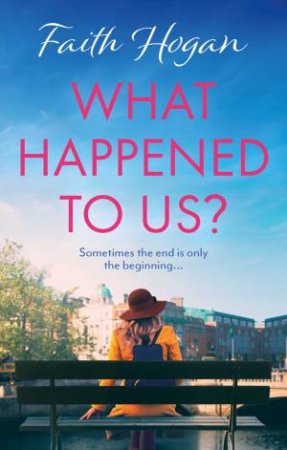 What Happened To Us? by Faith Hogan