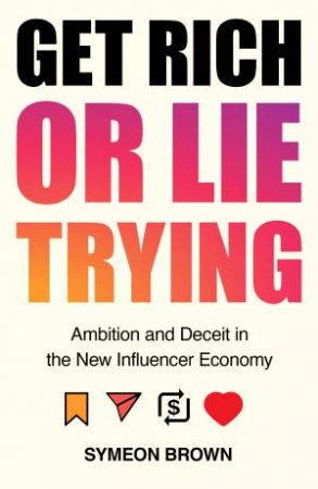 Get Rich Or Lie Trying by Symeon Brown