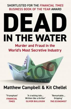 Dead In The Water by Matthew Campbell & Kit Chellel