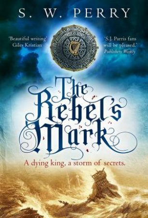 The Rebel's Mark by S. W. Perry