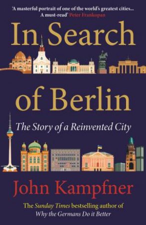 In Search Of Berlin by John Kampfner