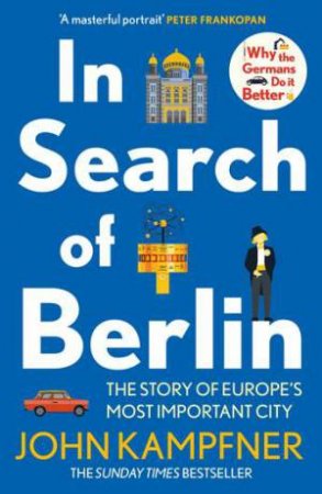 In Search Of Berlin by John Kampfner