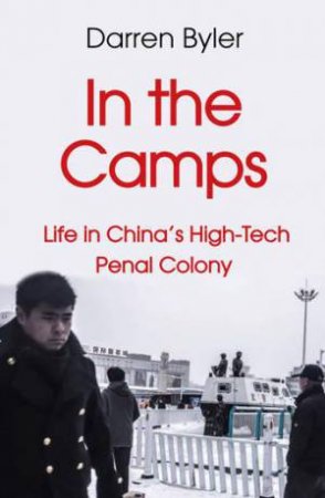 In The Camps by Darren Byler